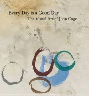 Every Day Is a Good Day by John Cage Paperback