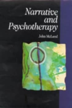 Narrative and Psychotherapy by John Mcleod Paperback
