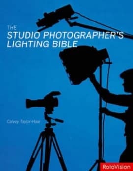 The Studio Photographers Lighting Bible by Calvey Taylor-Haw Paperback