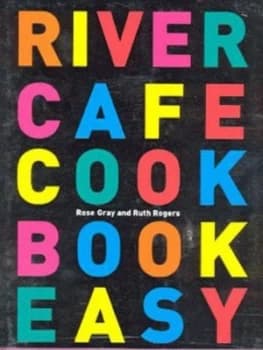 River Cafe Cook Book Easy by Rose Gray Hardback