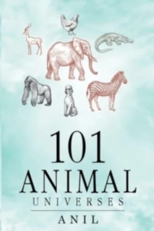 101 Animal Universes Paperback / softback