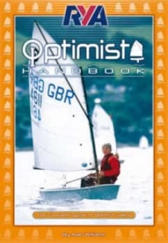 Rya Optimist Handbook by Alan Williams and Royal Yachting Association Paperback