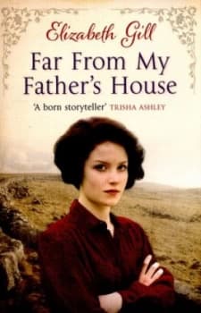 Far from My Fathers House by Elizabeth Gill Paperback