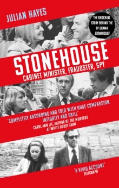 Stonehouse : Cabinet Minister, Fraudster, Spy Paperback / softback