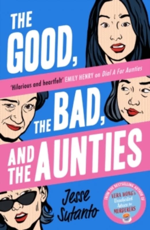 The Good, the Bad, and the Aunties. Paperback. By Jesse Q Sutanto Books