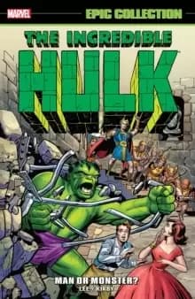 Incredible Hulk Epic Collection: Man Or Monster?