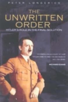 The Unwritten Order by Peter Longerich Book