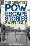 greatest pow escape stories ever told