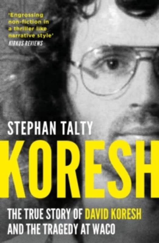 Koresh : The True Story of David Koresh and the Tragedy at Waco Paperback / softback