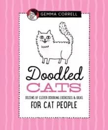 Doodled Cats : Dozens of clever doodling exercises & ideas for cat people