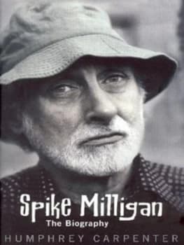 Spike Milligan by Humphrey Carpenter Hardback