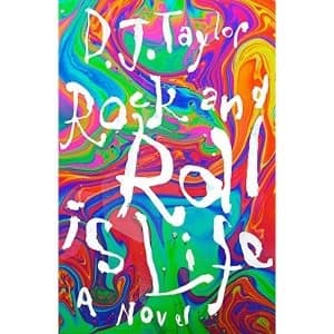 Rock and Roll is Life - The True Story of the Helium Kids by One Who Was There: A Novel Hardback 2018