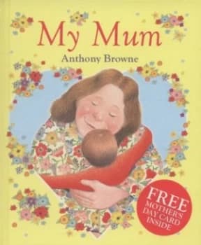 My Mum by Anthony Browne Hardback