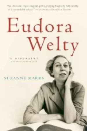 Eudora Welty by Suzanne Marrs