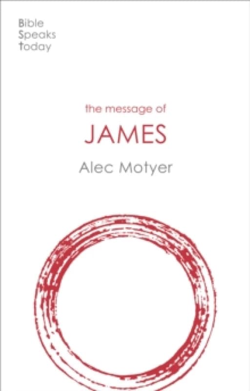 The Message of James : The Tests Of Faith Paperback / softback