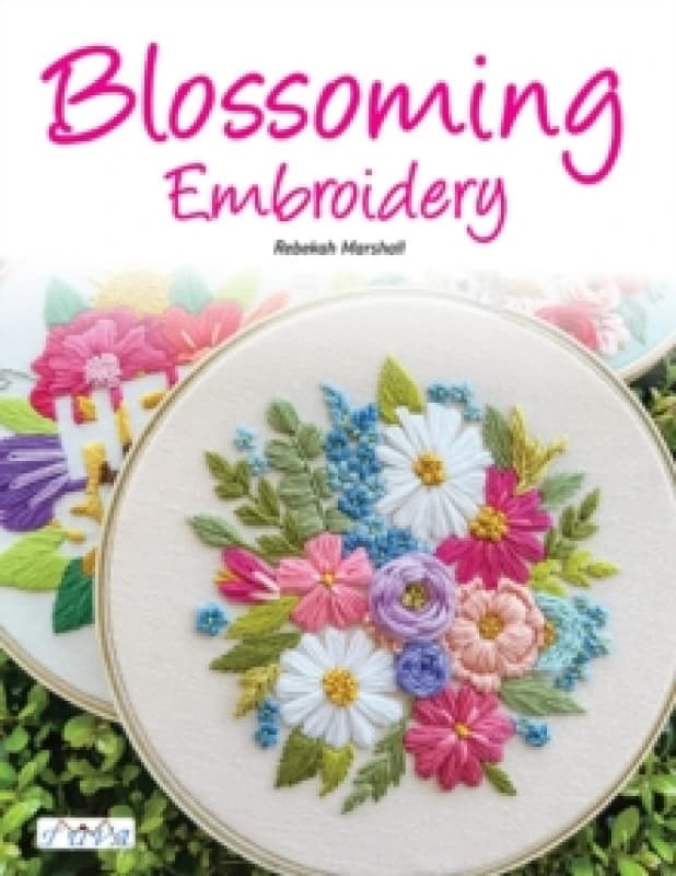 Blossoming Embroidery : 15 Fun Floral Embroidery Designs Paperback / softback