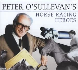 Peter Osullevans Horse Racing Heroes by Peter Osullevan Hardback