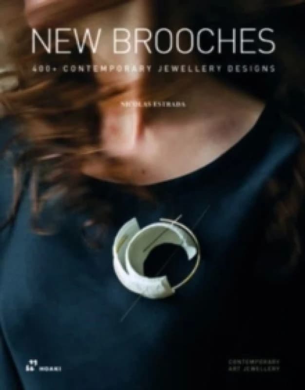 New Brooches: 400+ Contemporary Jewellery Designs Paperback / softback