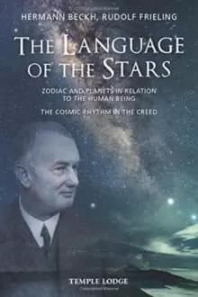 The Language Of The Stars : Zodiac And Planets In Relation To The Human Being - The Cosmic Rhythm in the Creed