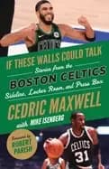 if these walls could talk boston celtics stories from the boston celtics si