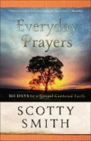 everyday prayers 365 days to a gospel centered faith