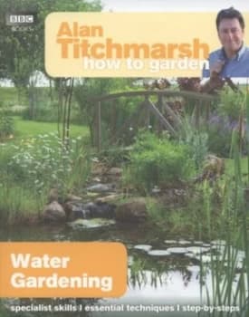 Water Gardening by Alan Titchmarsh Paperback