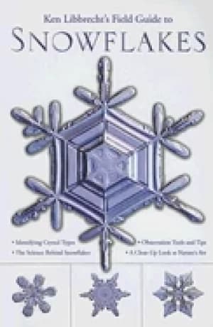 ken libbrechts field guide to snowflakes