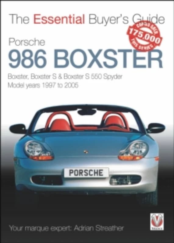 Porsche 986 Boxster : Boxster, Boxster S, Boxster S 550 Spyder: model years 1997 to 2005 Paperback / softback