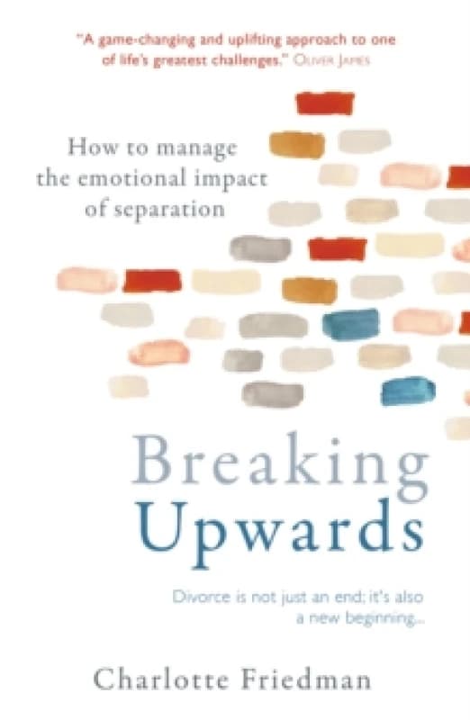 Breaking Upwards : How to manage the emotional impact of separation Paperback / softback