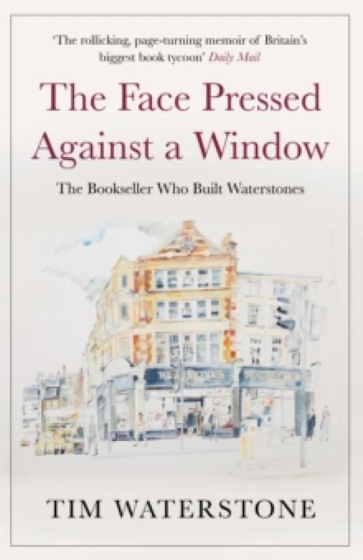 The Face Pressed Against a Window : A Memoir Paperback / softback