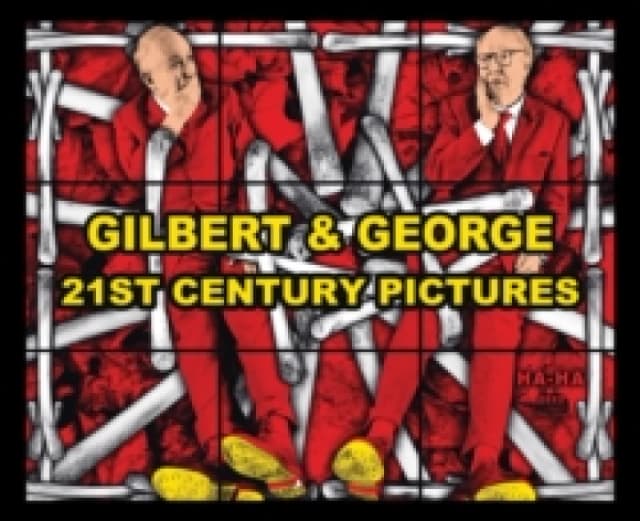 Gilbert & George: 21st Century Pictures Hardback