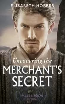 Uncovering the merchants secret by Elisabeth Hobbes