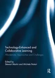 Technology-Enhanced and Collaborative Learning Affordances approaches and challenges