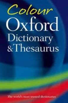 Colour Oxford Dictionary and Thesaurus by Oxford Dictionaries Book
