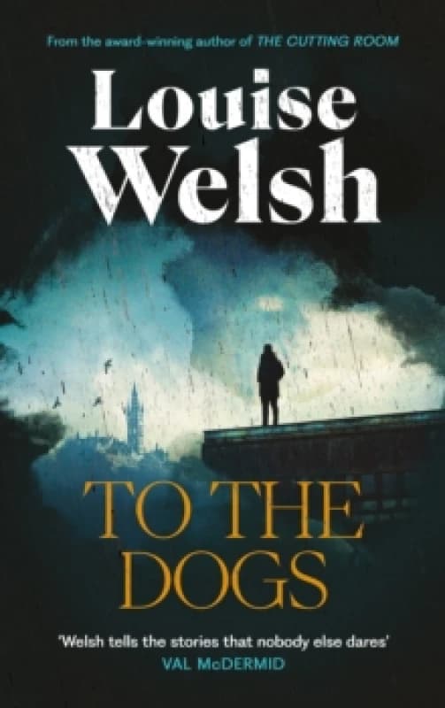 To the Dogs Hardback