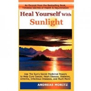 Heal Yourself with Sunlight by Andreas Moritz Paperback
