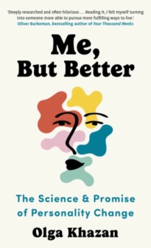 Me, But Better : The Science and Promise of Personality Change Paperback / softback