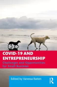 COVID-19 and EntrepreneurshipChallenges and Opportunities for Small Business