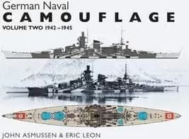German Naval Camouflage Volume II: 1942-1945 by Eric Leon