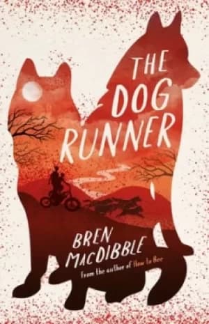 The dog runner by Bren MacDibble
