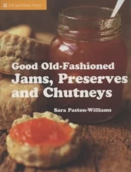 Good Old-Fashioned Jams Preserves and Chutneys by Sara Paston-Williams Hardback