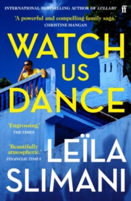 Watch Us Dance : The vibrant new novel from the bestselling author of Lullaby Paperback / softback