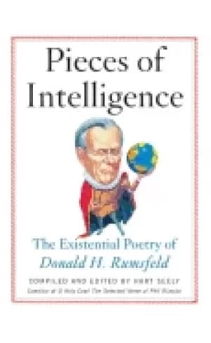 pieces of intelligence the existential poetry of donald h rumsfeld