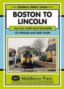 Boston to Lincoln : Also from Louth and Horncastle