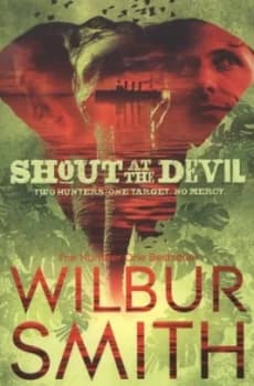 Shout at the Devil by Wilbur Smith Book