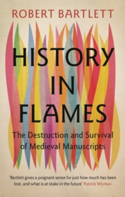 History in Flames. Hardback. By Robert Bartlett Books