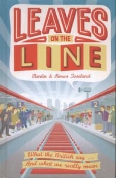 Leaves on the Line by Martin Toseland Hardback