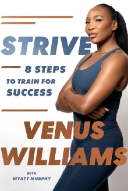 Strive. Hardback. By Venus Williams Books