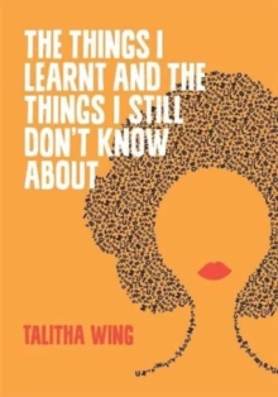 The Things I Learnt and the Things I Still I Dont Know About Paperback / softback