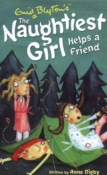 The Naughtiest Girl Helps a Friend by Anne Digby Paperback